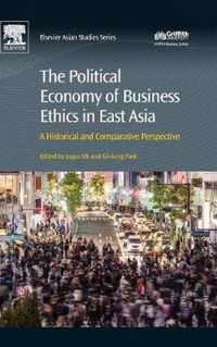 The Political Economy of Business Ethics in East Asia