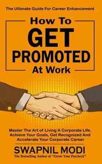 How to GET PROMOTED At Work