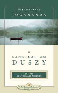 W Sanktuarium Duszy (In the Sanctuary of the Soul-Polish)