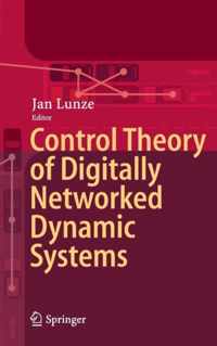 Control Theory of Digitally Networked Dynamic Systems