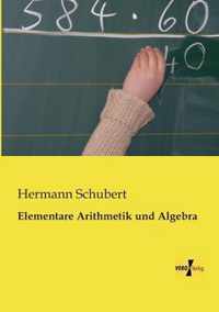 Elementare Arithmetik und Algebra