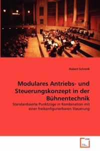 Modulares Antriebs- und Steuerungskonzept in der Buhnentechnik