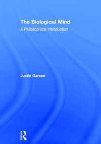 The Biological Mind