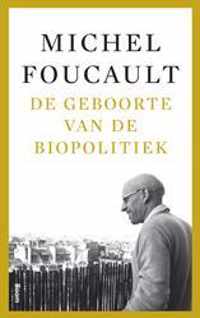 De geboorte van de biopolitiek - Colleges aan het Collège de France (1978-1979) - Michel Senellart - Paperback (9789461057051)