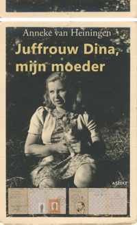 Juffrouw Dina, mijn moeder