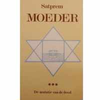 Moeder of de Mutatie van de Dood III, Satprem - M