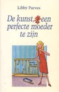 Kunst,(g)een perfecte moeder zijn