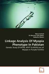 Linkage Analysis Of Myopia Phenotype In Pakistan