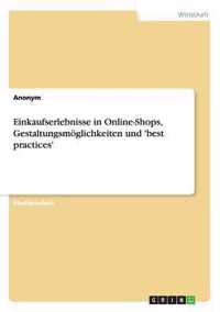 Einkaufserlebnisse in Online-Shops, Gestaltungsmoeglichkeiten und 'best practices'