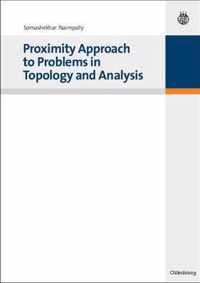 Proximity Approach to Problems in Topology and Analysis