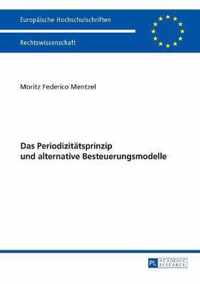 Das Periodizitätsprinzip und alternative Besteuerungsmodelle