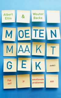 Moeten maakt gek