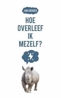 Hoe overleef ik mezelf?