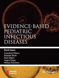 Evidence-Based Pediatric Infectious Diseases