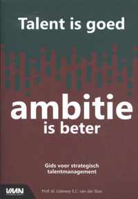 Talent is goed, ambitie is beter