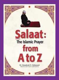 Salaat from A to Z: The Islamic Prayer