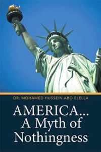 America... A Myth of Nothingness