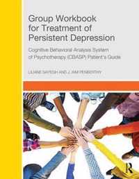 Group Workbook for Treatment of Persistent Depression