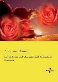 Davids Leben und Charakter nach Talmud und Midrasch