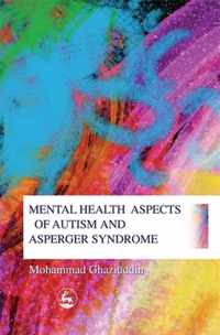 Mental Health Aspects Of Autism And Asperger Syndrome