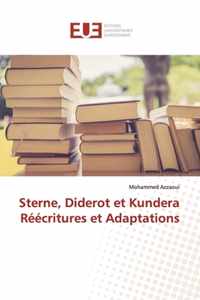 Sterne, Diderot et KunderaReecritures et Adaptations