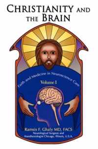 Christianity and the Brain: Volume I