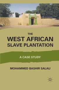 The West African Slave Plantation