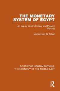 The Monetary System of Egypt (RLE Economy of Middle East)