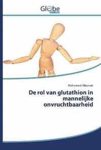 De rol van glutathion in mannelijke onvruchtbaarheid