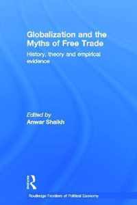 Globalization and the Myths of Free Trade