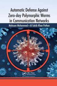 Automatic Defense Against Zero-day Polymorphic Worms in Communication Networks