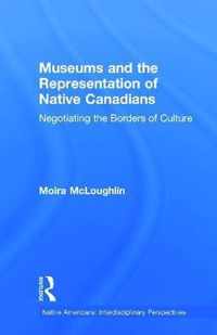 Museums and the Representation of Native Canadians