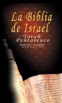 La Biblia de Israel: Torah Pentateuco: Hebreo - Espanol