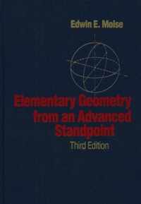 Elementary Geometry from an Advanced Standpoint