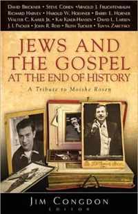 Jews and the Gospel at the End of History: A Tribute to Moishe Rosen