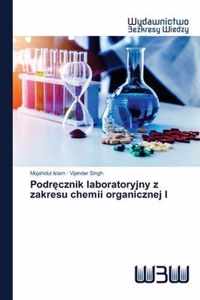 Podrcznik laboratoryjny z zakresu chemii organicznej I