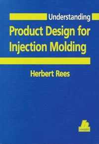 Understanding Product Design for Injection Molding