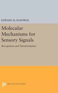 Molecular Mechanisms for Sensory Signals - Recognition and Transformation