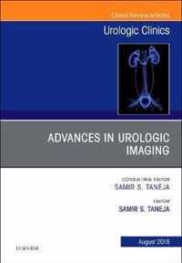 Advances in Urologic Imaging, An Issue of Urologic Clinics