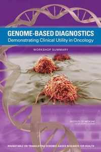 Genome-Based Diagnostics: Demonstrating Clinical Utility in Oncology