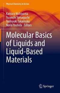 Molecular Basics of Liquids and Liquid-Based Materials