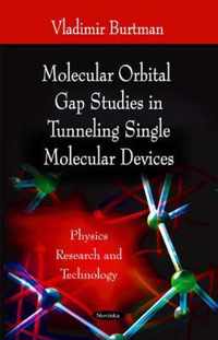 Molecular Orbital Gap Studies in Tunneling Single Molecular Devices