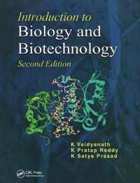 Introduction to Biology and Biotechnology, Second Edition