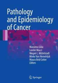 Pathology and Epidemiology of Cancer