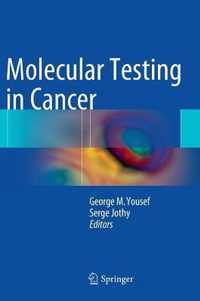 Molecular Testing in Cancer