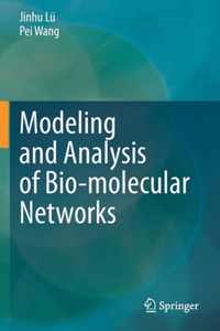 Modeling and Analysis of Bio molecular Networks