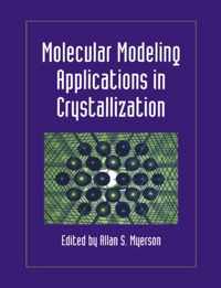 Molecular Modeling Applications in Crystallization