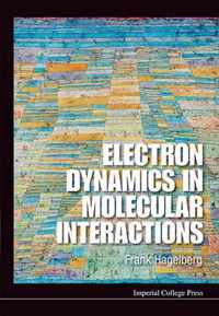 Electron Dynamics In Molecular Interactions