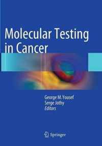 Molecular Testing in Cancer