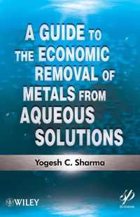 A Guide to the Economic Removal of Metals from Aqueous Solutions